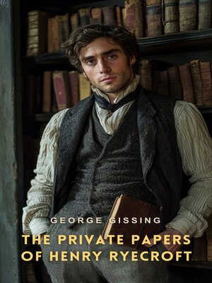 cover image of The Private Papers of Henry Ryecroft